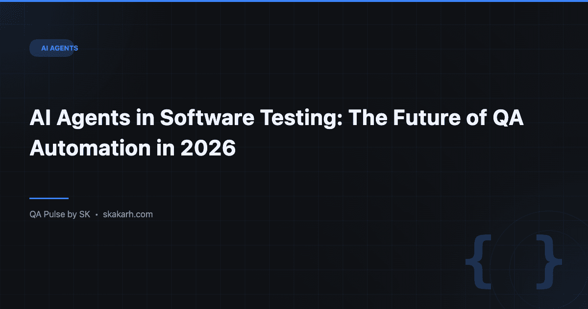 AI Agents in Software Testing: The Future of QA Automation in 2026 1 AI Agents in Software Testing: The Future of QA Automation in 2026