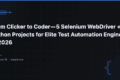 From Clicker to Coder — 5 Selenium WebDriver + Python Projects for Elite Test Automation Engineer in 2026 4 From Clicker to Coder — 5 Selenium WebDriver + Python Projects for Elite Test Automation Engineer in 2026 — QA Pulse by SK