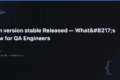 n8n version stable Released — What's New for QA Engineers 10 n8n version stable Released — What’s New for QA Engineers — QA Pulse by SK