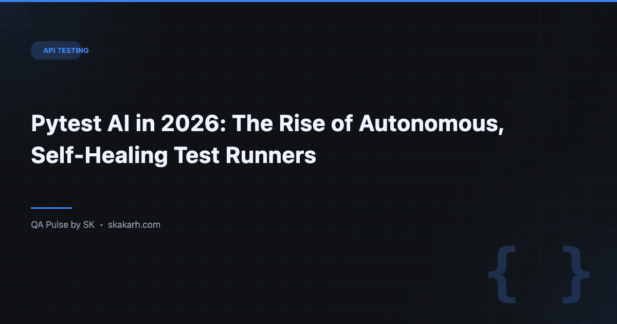 Pytest AI in 2026: The Rise of Autonomous, Self-Healing Test Runners 1 Pytest AI in 2026: The Rise of Autonomous, Self-Healing Test Runners