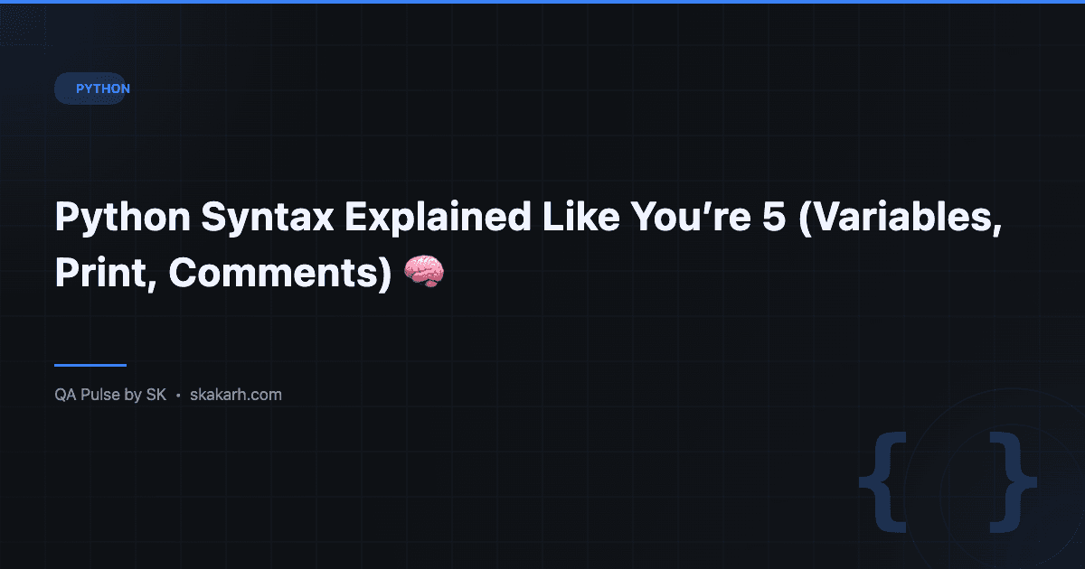 Python Syntax Explained Like You’re 5 (Variables, Print, Comments) 🧠 1 Python Syntax Explained Like You’re 5 (Variables, Print, Comments) 🧠
