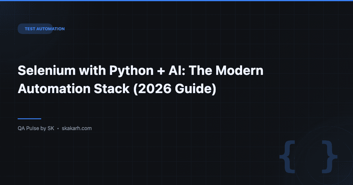 Selenium with Python + AI: The Modern Automation Stack (2026 Guide)