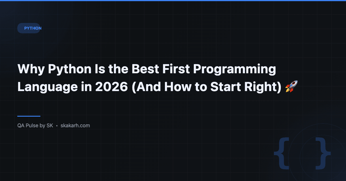 Why Python Is the Best First Programming Language in 2026 (And How to Start Right) 🚀 1 Why Python Is the Best First Programming Language in 2026 (And How to Start Right) 🚀