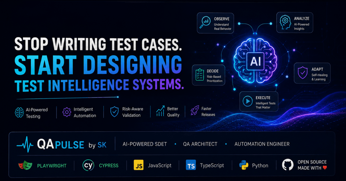 Stop Writing Test Cases — Start Designing Test Intelligence Systems