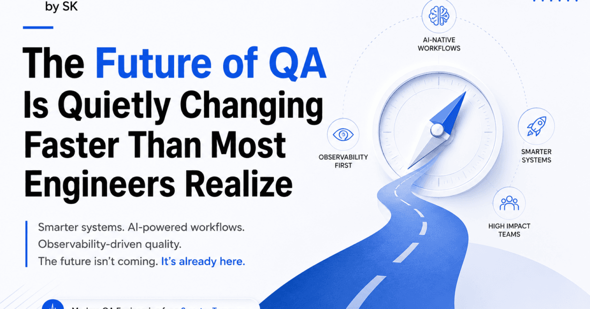 The Future of QA is Smaller Teams With Smarter Systems 1 The Future of QA is Smaller Teams With Smarter Systems