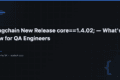 Langchain New Release 'core==1.4.0a2' — What's New for QA Engineers 3 Langchain New Release ‘core==1.4.0a2’ — What’s New for QA Engineers — QA Pulse by SK