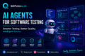 AI Agents for Software Testing: 9 Powerful Ways QA Engineers Will Work in 2026 6 AI Agents for Software Testing architecture showing autonomous testing agents analyzing requirements generating tests executing Playwright automation and performing intelligent quality engineering workflows