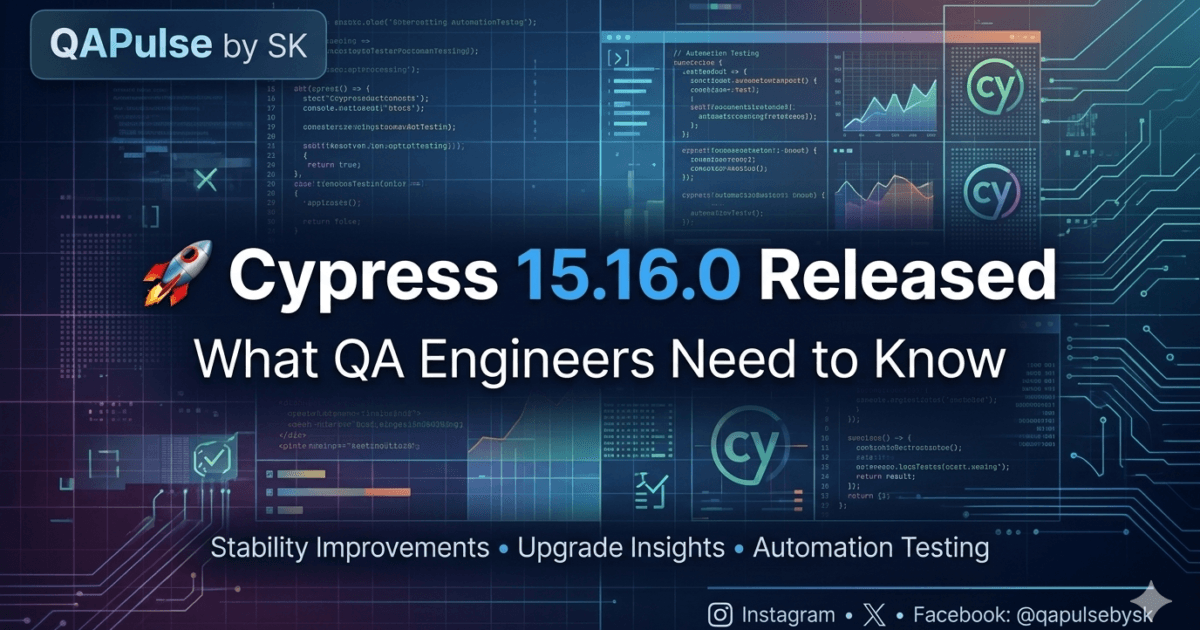 Cypress 15.16.0 Released: 7 Important Updates QA Engineers Should Know 1 Cypress 15.16.0 Released: 7 Important Updates QA Engineers Should Know