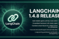 LangChain AI agent workflow LangChain 1.4.8 Release AI testing automation