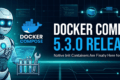 Docker Compose 5.3.0 Released: Native Init Containers Are Finally Here for QA Engineers