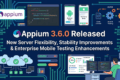 Appium 3.6.0 Released — Improves Mobile Test Automation Stability 6 Appium 3.6.0 released for QA engineers showcasing new mobile automation features