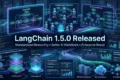 LangChain 1.5.0 Released dashboard showing reasoning_effort parameter, AI agent workflows, RAG architecture, enterprise LLM orchestration, and QA automation pipelines