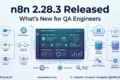 n8n 2.28.3 Released: Startup Reliability Improvements Every QA Engineer Should Know n8n 2.28.3 Released startup reliability improvements for workflow automation and QA engineers