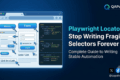 Playwright Locators priority showing recommended locator hierarchy for reliable Playwright automation