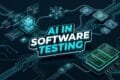 AI in Software Testing Traditional vs Autonomous Architecture