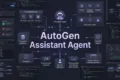 AutoGen Assistant Agent production architecture for reliable AI automation
