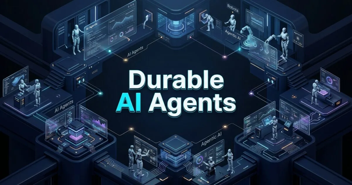 Build Durable AI Agents That Never Restart From Zero: 7 Proven Ways Build Durable AI Agents That Never Restart From Zero: 7 Proven Ways