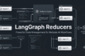 LangGraph Reducers: The Powerful Foundation for Managing State in Complex AI Workflows 7 LangGraph Reducers for state management in AI workflows