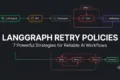 LangGraph Retry Policies: Building Resilient AI Workflows That Recover Automatically LangGraph Retry Policies for reliable AI workflows