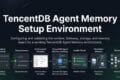 TencentDB Agent Memory Setup: Configure Your First Working Environment TencentDB Agent Memory Setup Environment