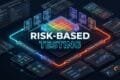 Risk-based testing risk matrix QA test prioritization