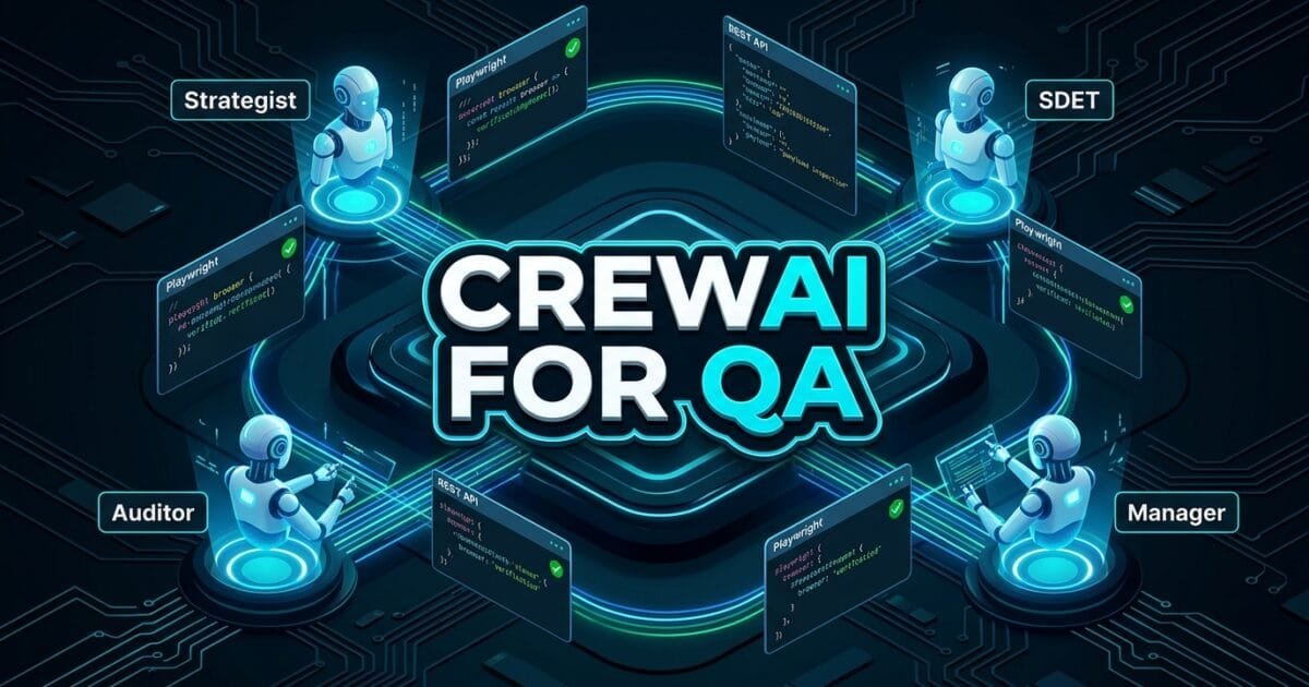 CrewAI for QA: 7 Powerful Multi-Agent Testing Secrets CrewAI for QA: 7 Powerful Multi-Agent Testing Secrets