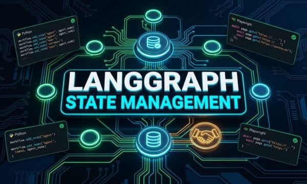 7 Powerful LangGraph State Management Secrets for QA Agents LangGraph State Management and Checkpoints for QA Agents