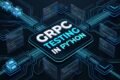 GRPC TESTING IN PYTHON